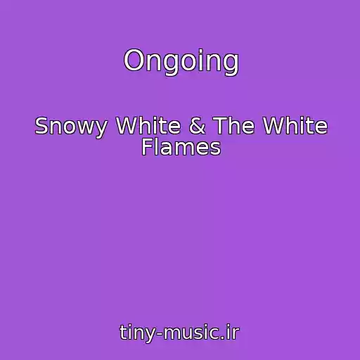 کاور آهنگ Ongoing از Snowy White & The White Flames