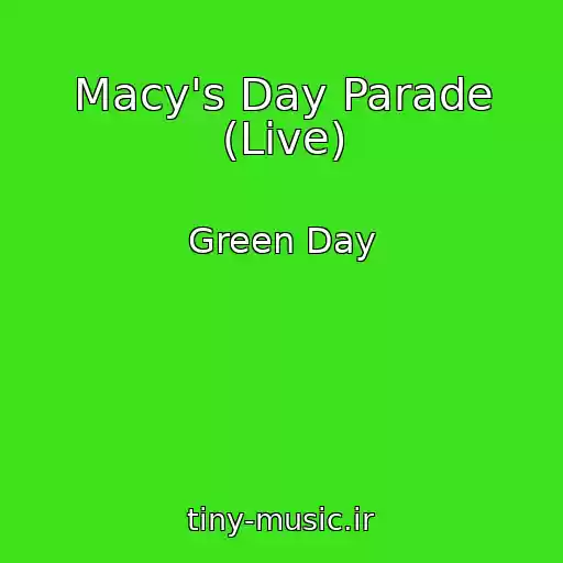 کاور آهنگ Macy's Day Parade (Live) از Green Day