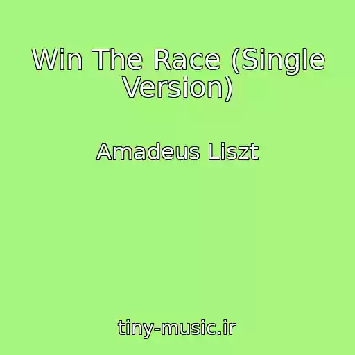 کاور آهنگ Win The Race (Single Version) از Amadeus Liszt