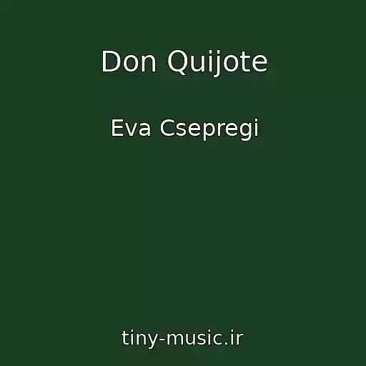 کاور آهنگ Don Quijote از Eva Csepregi