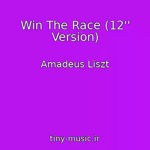 کاور آهنگ Win The Race (12'' Version) از Amadeus Liszt