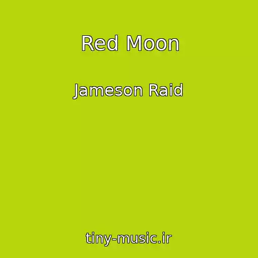 کاور آهنگ Red Moon از Jameson Raid