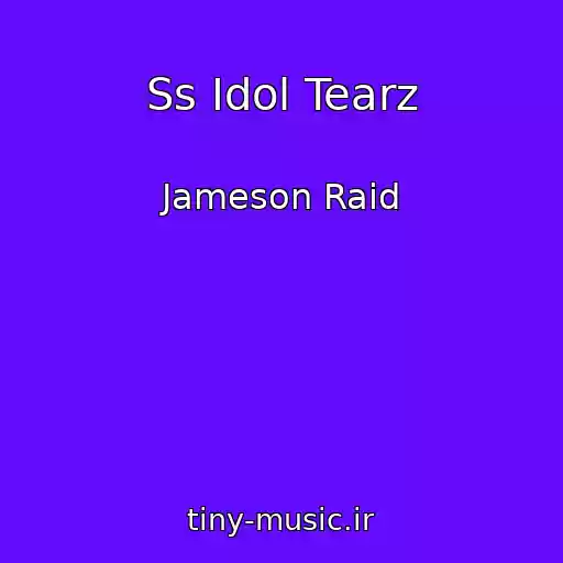 کاور آهنگ Ss Idol Tearz از Jameson Raid