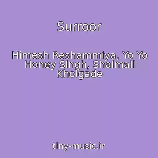 کاور آهنگ Surroor از Himesh Reshammiya, Yo Yo Honey Singh, Shalmali Kholgade