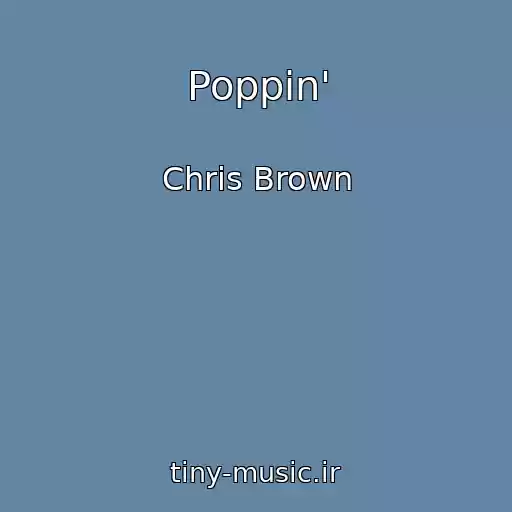 کاور آهنگ Poppin' از Chris Brown