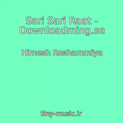 کاور آهنگ Sari Sari Raat - Downloadming.se از Himesh Reshammiya