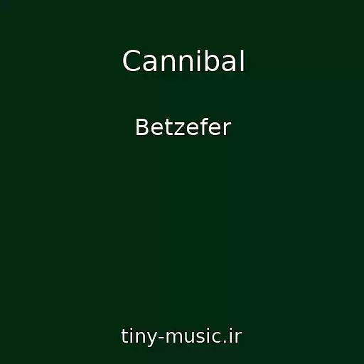 کاور آهنگ Cannibal از Betzefer