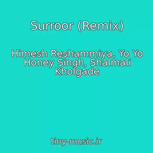 کاور آهنگ Surroor (Remix) از Himesh Reshammiya, Yo Yo Honey Singh, Shalmali Kholgade
