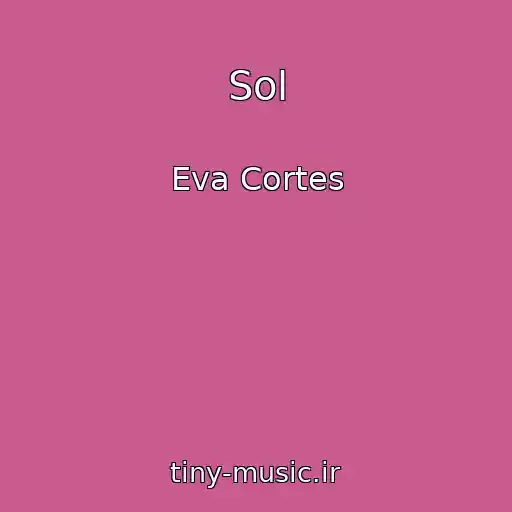 کاور آهنگ Sol از Eva Cortes