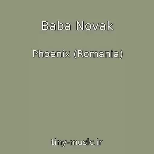 کاور آهنگ Baba Novak از Phoenix (Romania)