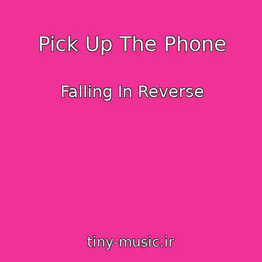 کاور آهنگ Pick Up The Phone از Falling In Reverse