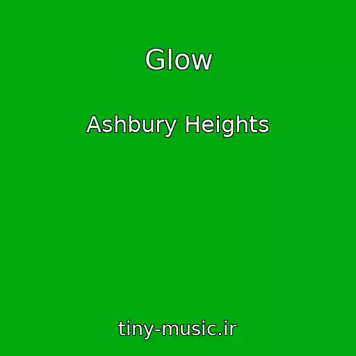 کاور آهنگ Glow از Ashbury Heights