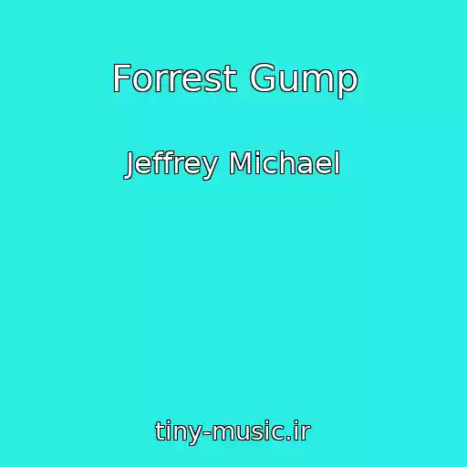 کاور آهنگ Forrest Gump از Jeffrey Michael