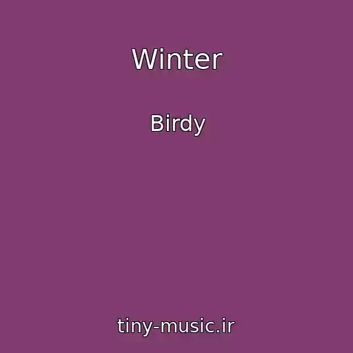 کاور آهنگ Winter از Birdy