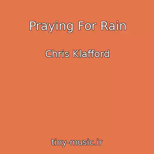 کاور آهنگ Praying For Rain از Chris Klafford