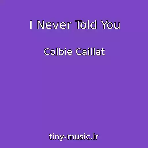 کاور آهنگ I Never Told You از Colbie Caillat