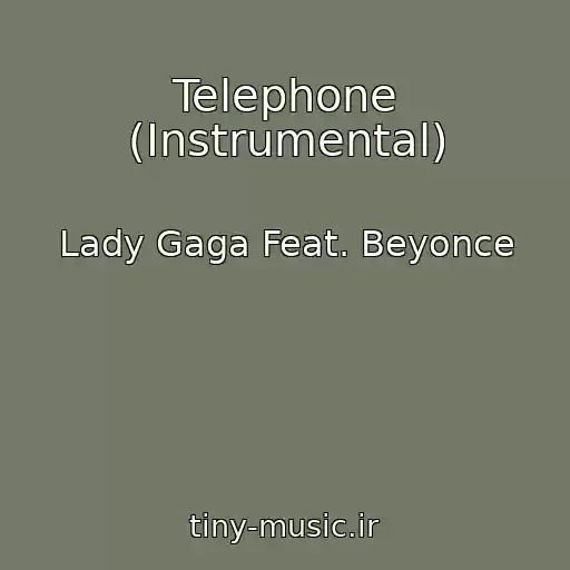 کاور آهنگ Telephone (Instrumental) از Lady Gaga Feat. Beyonce