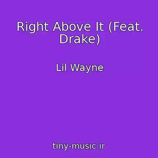 کاور آهنگ Right Above It (Feat. Drake) از Lil Wayne