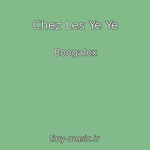 کاور آهنگ Chez Les Ye Ye از Boogalox