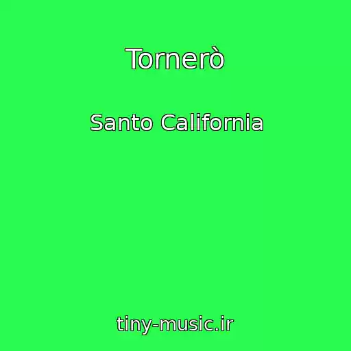 کاور آهنگ Tornerò از Santo California