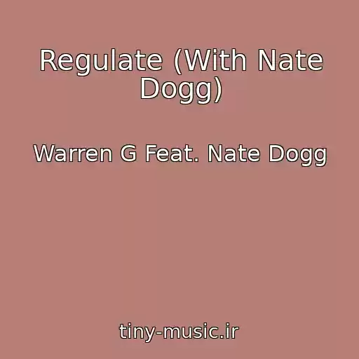 کاور آهنگ Regulate (With Nate Dogg) از Warren G Feat. Nate Dogg