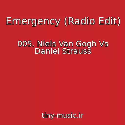 کاور آهنگ Emergency (Radio Edit) از 005. Niels Van Gogh Vs Daniel Strauss