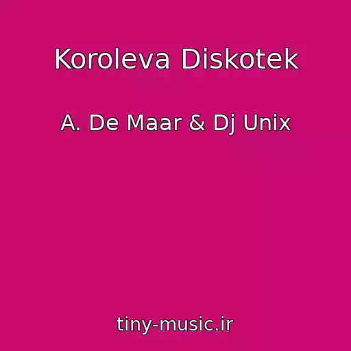 کاور آهنگ Koroleva Diskotek از A. De Maar & Dj Unix