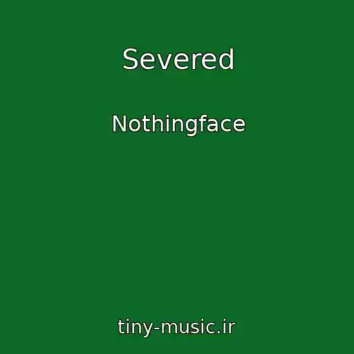 کاور آهنگ Severed از Nothingface