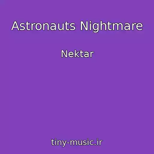 کاور آهنگ Astronauts Nightmare از Nektar