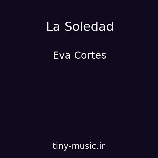 کاور آهنگ La Soledad از Eva Cortes