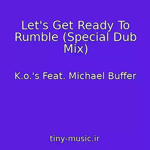 کاور آهنگ Let's Get Ready To Rumble (Special Dub Mix) از K.o.'s Feat. Michael Buffer