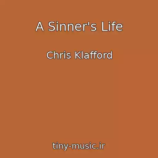 کاور آهنگ A Sinner's Life از Chris Klafford