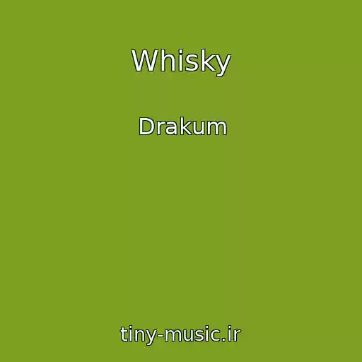 کاور آهنگ Whisky از Drakum