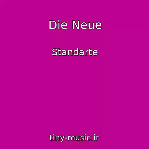 کاور آهنگ Die Neue از Standarte