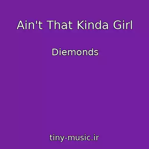 کاور آهنگ Ain't That Kinda Girl از Diemonds