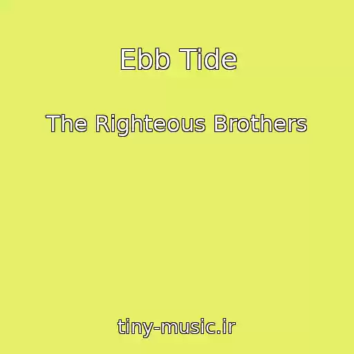 کاور آهنگ Ebb Tide از The Righteous Brothers