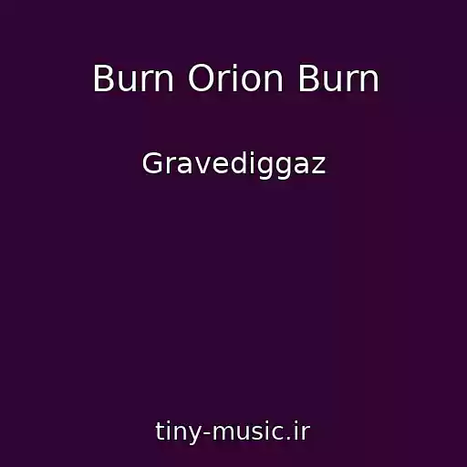 کاور آهنگ Burn Orion Burn از Gravediggaz