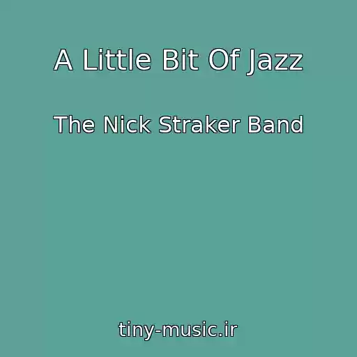 کاور آهنگ A Little Bit Of Jazz از The Nick Straker Band