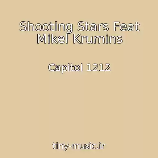 کاور آهنگ Shooting Stars Feat Mikel Krumins از Capitol 1212