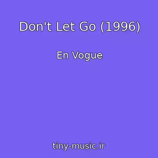 کاور آهنگ Don't Let Go (1996) از En Vogue