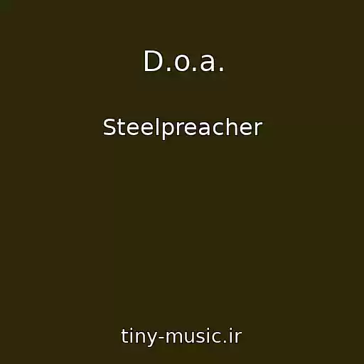 کاور آهنگ D.o.a. از Steelpreacher