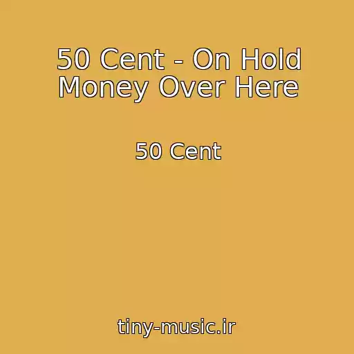 کاور آهنگ 50 Cent - On Hold Money Over Here از 50 Cent