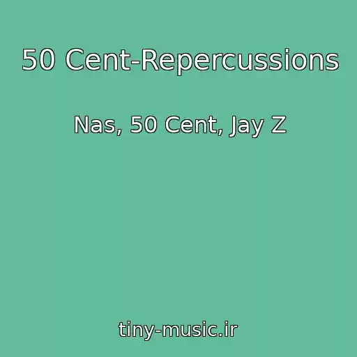 کاور آهنگ 50 Cent-Repercussions از Nas, 50 Cent, Jay Z