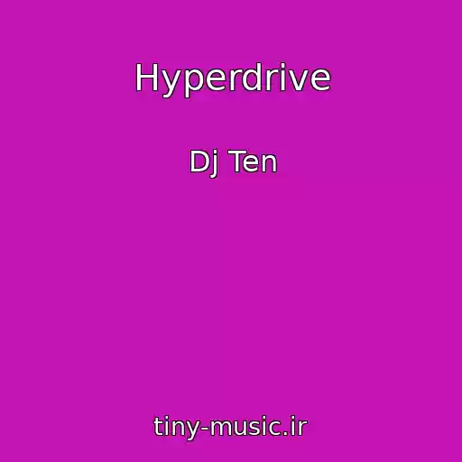 کاور آهنگ Hyperdrive از Dj Ten