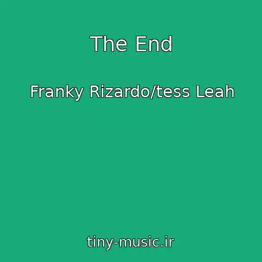 کاور آهنگ The End از Franky Rizardo/tess Leah