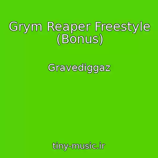 کاور آهنگ Grym Reaper Freestyle (Bonus) از Gravediggaz