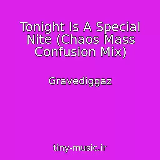 کاور آهنگ Tonight Is A Special Nite (Chaos Mass Confusion Mix) از Gravediggaz