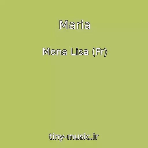 کاور آهنگ Maria از Mona Lisa (Fr)
