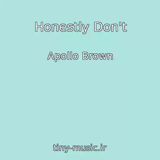 کاور آهنگ Honestly Don't از Apollo Brown