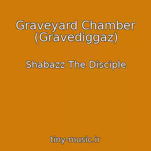 کاور آهنگ Graveyard Chamber (Gravediggaz) از Shabazz The Disciple